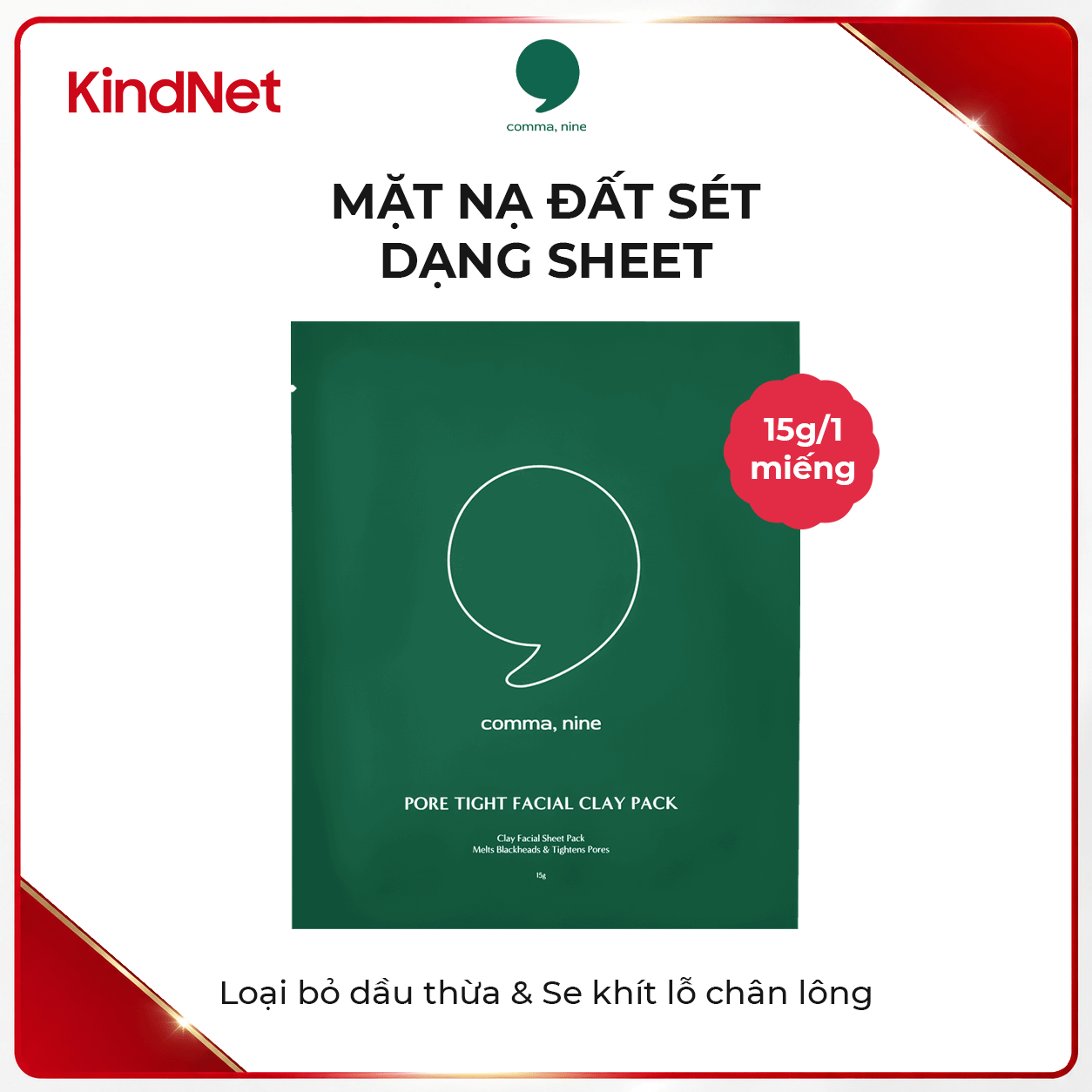 Mặt nạ đất sét se khít lỗ chân lông COMMA, NINE PORE TIGHT FACIAL CLAY PACK 15G/4EA