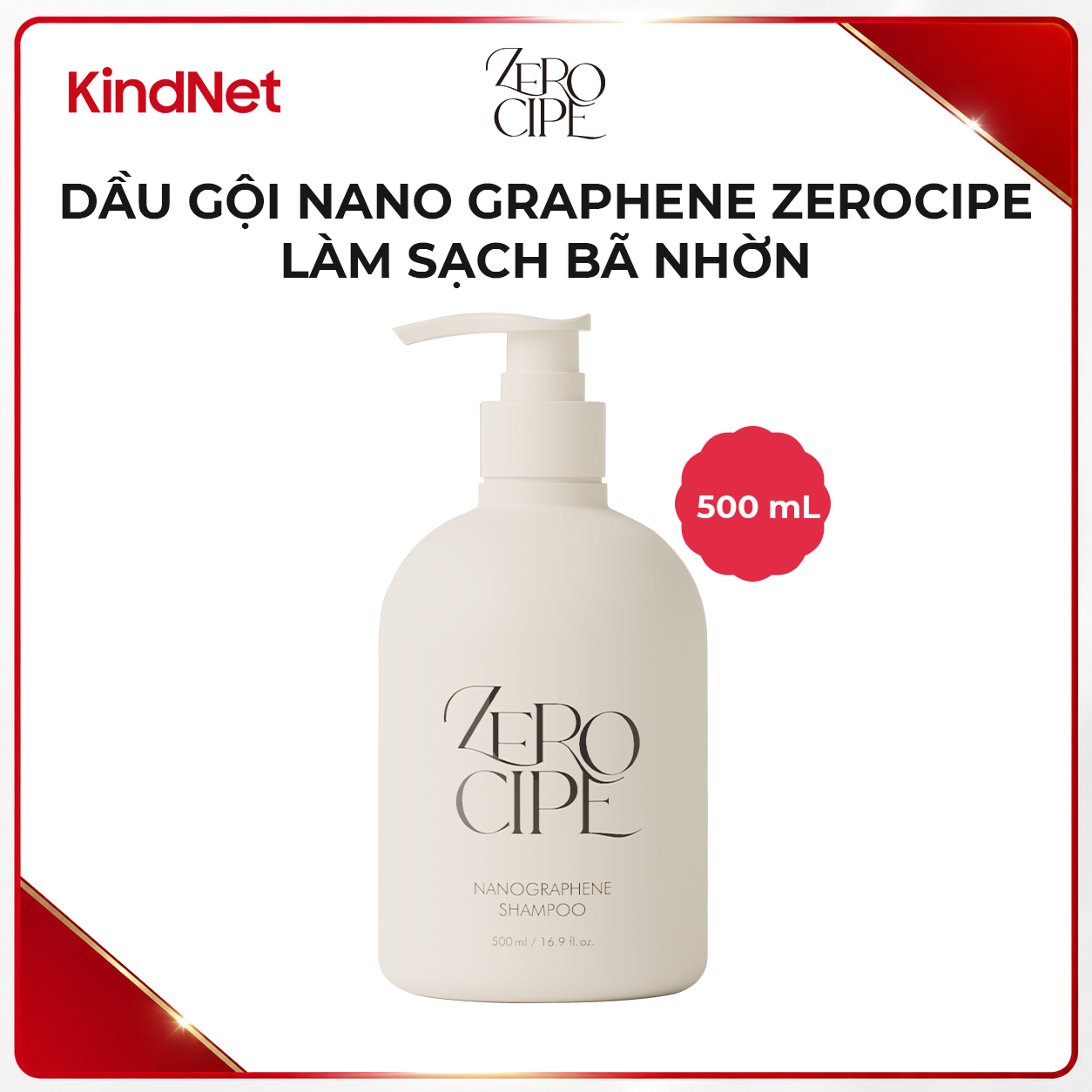 Dầu gội làm sạch sâu Zerocipe Nanographene Shampoo 500ML